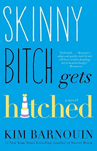 Skinny Bitch Gets Hitched Ebook Barnouin Kim Uk Kindle Store
