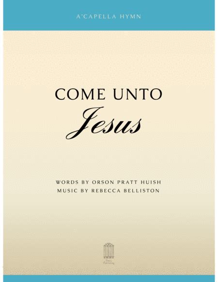 Come Unto Jesus Satb Hymn Free Music Sheet