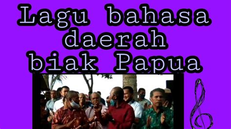 Lagu Bahasa Daerah Biak Papua Youtube