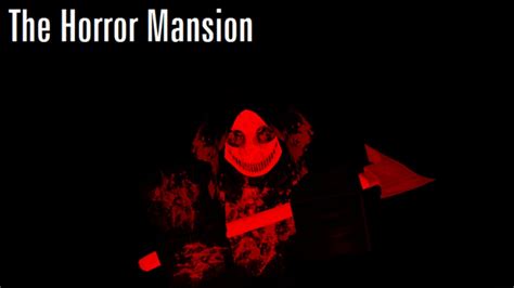 The Horror Mansion Per Roblox Download