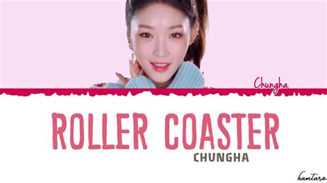 Chungha 청하 Roller Coaster Lyrics Color Coded Han Rom Eng YouTube Music