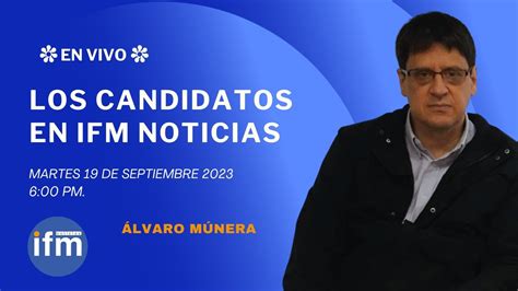 candidatos en ifm Álvaro múnera candidato a la asamblea de antioquia youtube