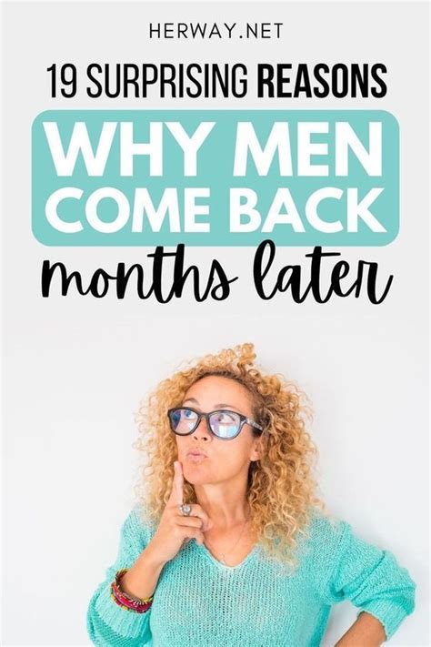 Surprising Reasons Why Men Come Back Months Later Artofit