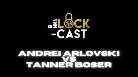 Ufc Vegas 13 Andrei Arlovski Vs Tanner Boser Prediction Youtube