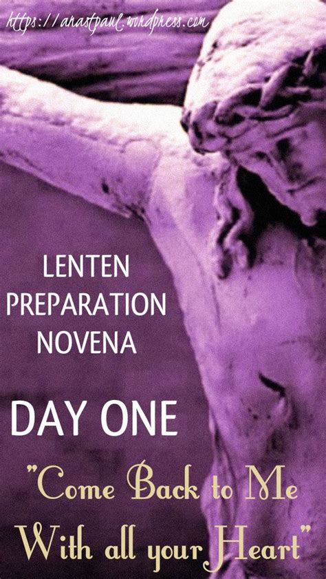 Lenten Preparation Novena Day One 25 February 2019 Come Back To Me