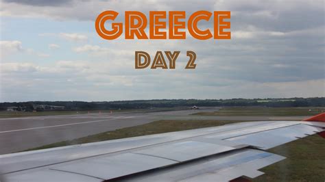 Greece 2014 Day 2 Flying To Greece Youtube
