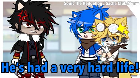 Your “sister” Had A Very Hard Life Sonic The Hedgehog Gacha Club