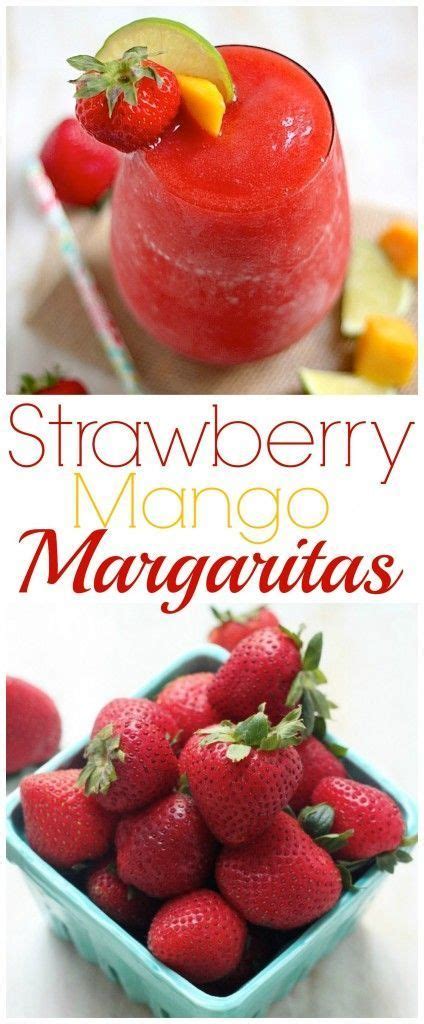 Strawberry Mango Margaritas Recipe Food Drink Food