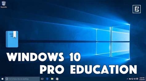 Microsoft Launching A New Windows 10 Version — Windows 10 Pro Education