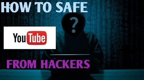 How To Safe Youtube From Hackers Youtube