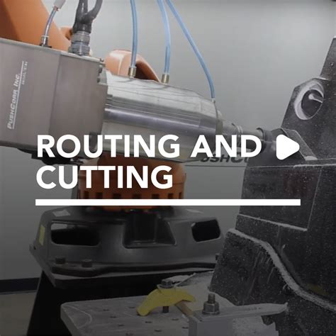 Robotic Routing And Cutting Automation Applications By Pushcorp