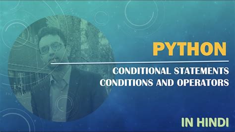 Python Tutorial Conditional Statements Conditions And Operators