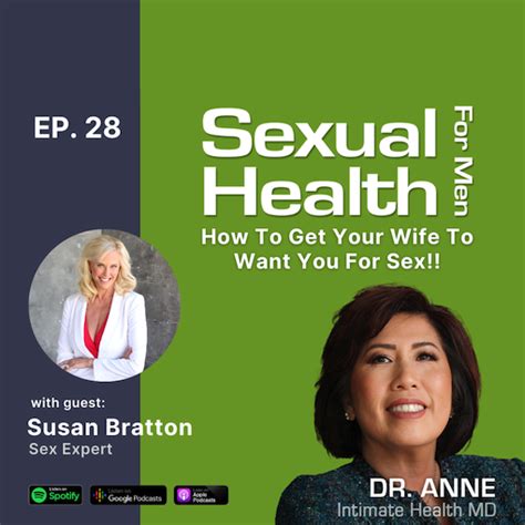 Dr Anne Truongs Sexual Health For Men Podcast Susan Bratton