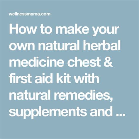 How To Create A Natural First Aid Kit Wellness Mama Herbal Medicine