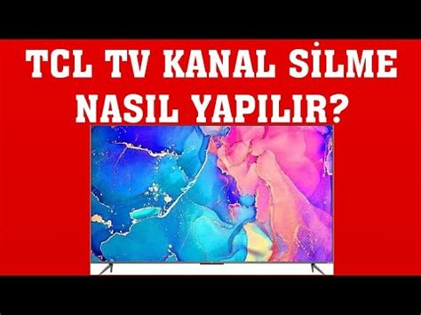 TCL TV Kanal Silme Nasıl Yapılır YouTube