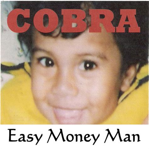 Easy Money Man Album By Cobra Spotify