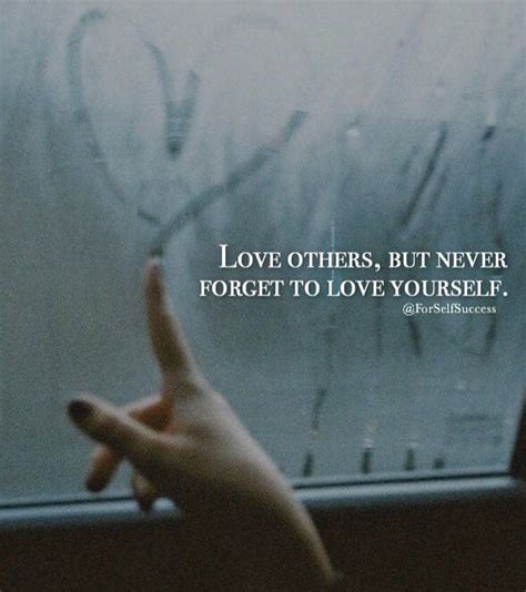 Love Others But Never Forget To Love Yourself Pictures Photos And