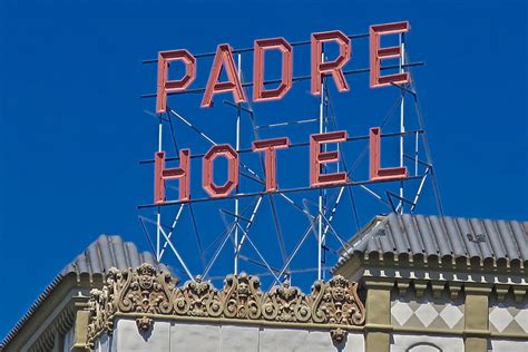 Padre Hotel Bakersfield Ca Scaffold Sign For The Padre H Flickr