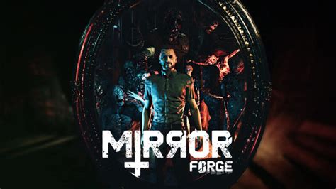 Dreadxps Multiversal Survival Horror Game ‘mirror Forge Releases For