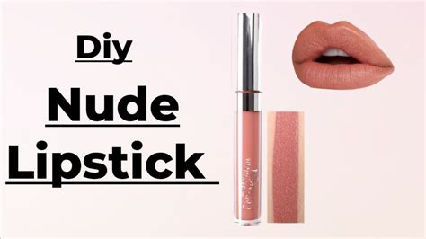 How To Creat Your Own Nude Colour Homemade Nude Colour Lipstick Diy
