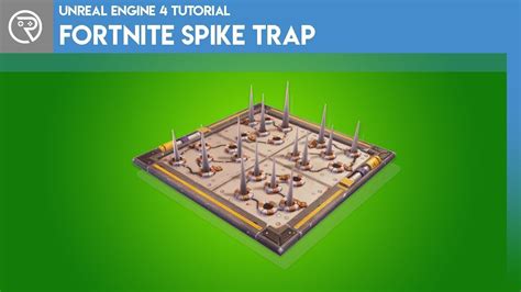 Unreal Engine 4 Tutorial Fortnite Spike Trap Youtube