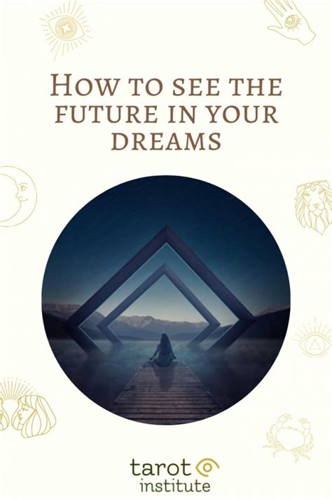 How To See The Future In Your Dreams Methods That Can Help Tarot