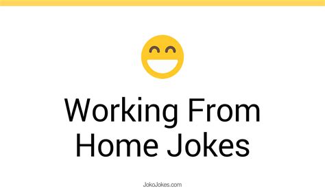35 working from home jokes and funny puns jokojokes