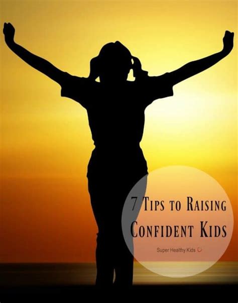 7 Tips To Raise Confident Kids Super Healthy Kids