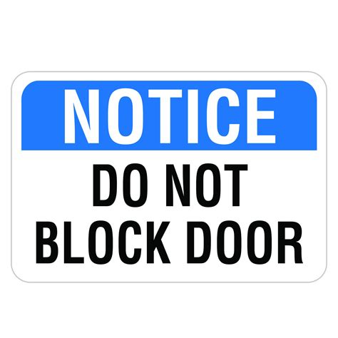 Notice Do Not Block Door American Sign Company