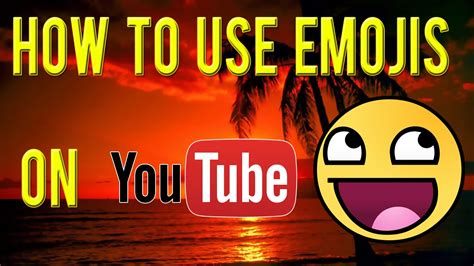 How To Use Emojis On Youtube 🚀 Youtube