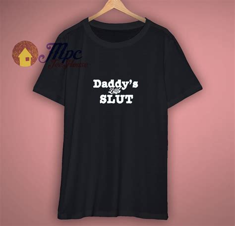 Awesome Daddys Little Slut T Shirt