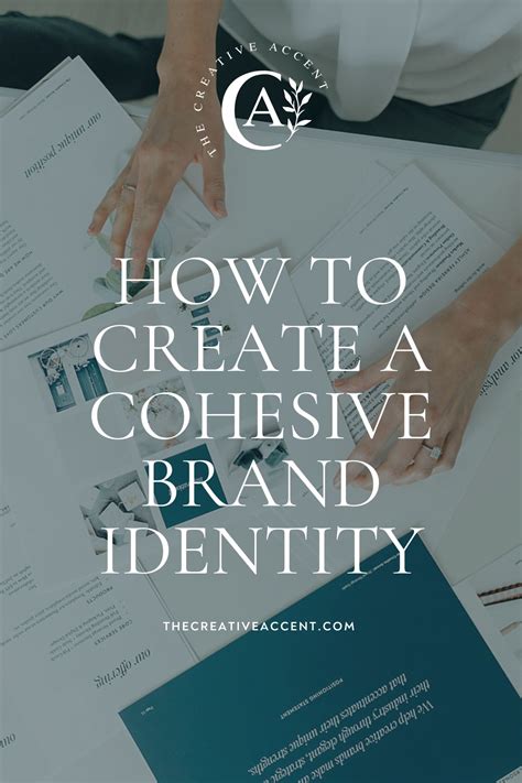 5 Practical Tips To Create A Cohesive Brand Identity The Creative Accent