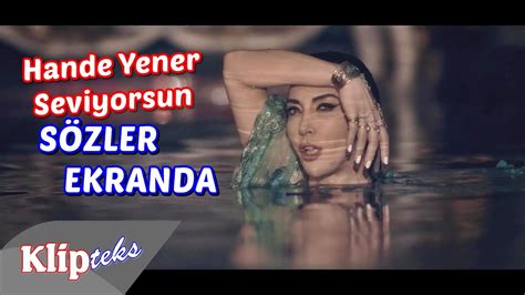 Hande Yener Seviyorsun SÖzler Ekranda Youtube