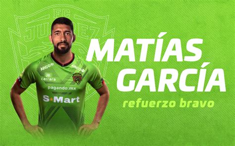 Matías García Refuerzo De Fc Juárez Para El Clausura 2021 Mediotiempo