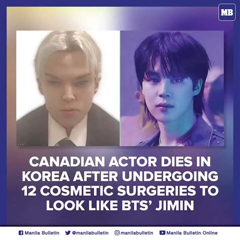Canadian Actor Dies In Korea After Undergoing 12 Cosmetic Surgeries To Look Like Bts Jimin