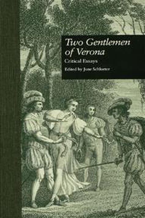 Shakespeare Criticism Two Gentlemen Of Verona Ebook June Schlueter