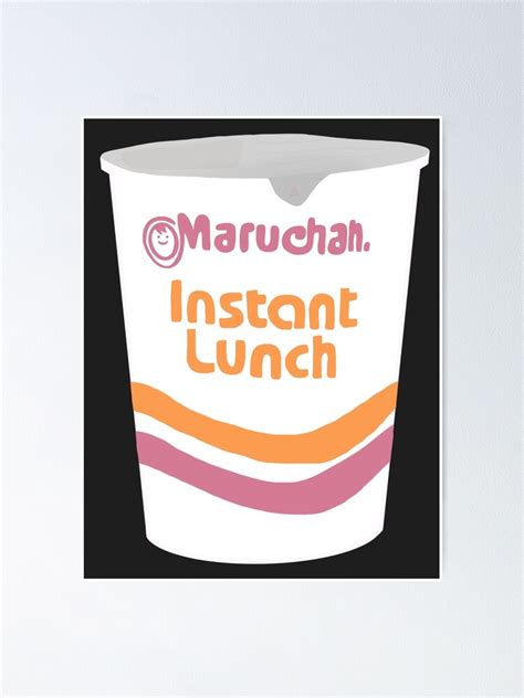 Maruchan Instant Lunch Ramen Poster For Sale By Saritarbj Redbubble