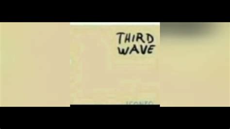 The Third Wave Youtube