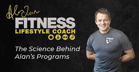 The Fitness Science Behind Alans Programs