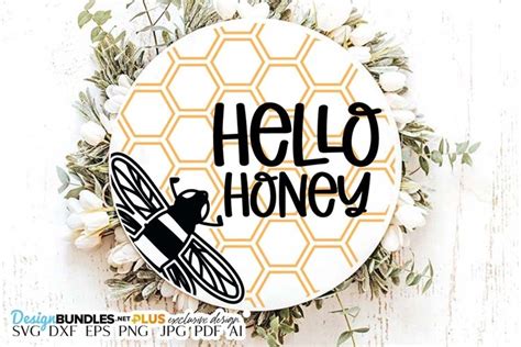 Hello Honey Svg Welcome Sign