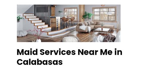 Maid Services Near Me In Calabasas Google Docs