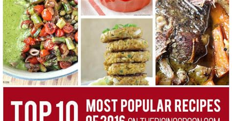 Top 10 Most Popular Recipes On The Rising Spoon In 2016 The Rising Spoon