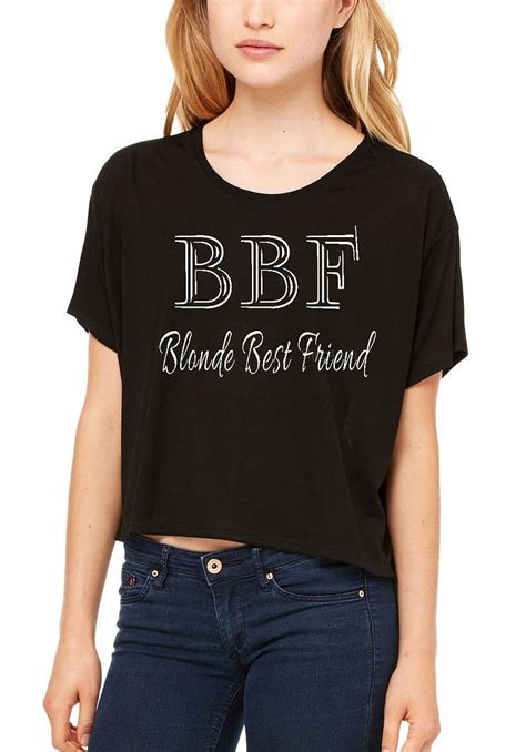 Bbf Blonde Best Friend Flowy Boxy Tee Funny Matching Best Friends T Shirt Ebay