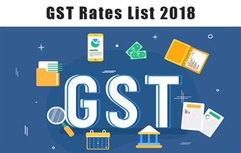 Gst Rates Complete List Of Goods And Services Tax Slabs