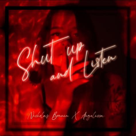 ‎shut Up And Listen Single By Nicholas Bonnin And Angelicca On Apple Music