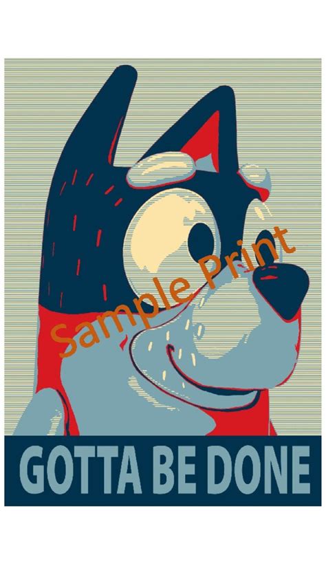Bluey Themed Bandit A3 Poster Gotta Be Done Etsy Finland