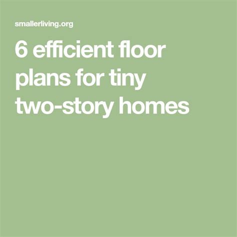 6 Efficient Floor Plans For Tiny Two Story Homes Two Story Homes