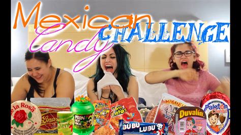 Mexican Candy Challenge Youtube