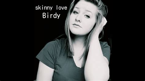 Skinny Love In The Style Of Birdycover Youtube