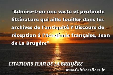 Admire T On Une Vaste Et Profonde Citations Jean De La Bruyère